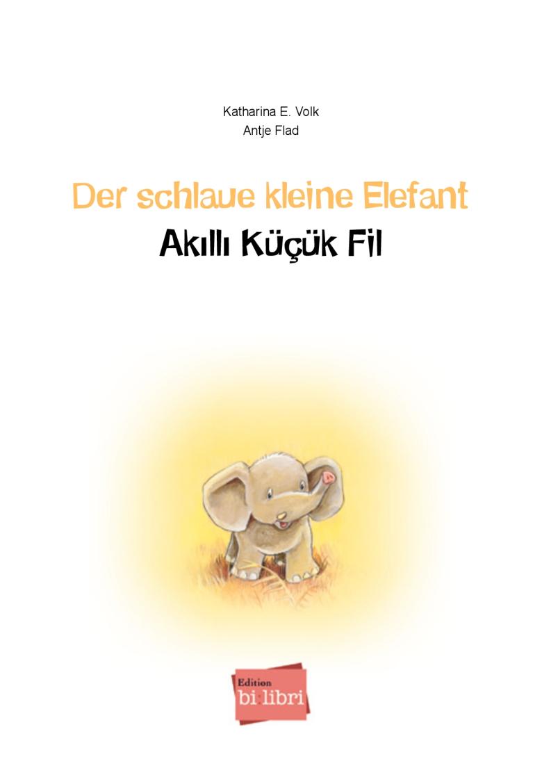 Der schlaue kleine Elefant (Deutsch-Türkisch)