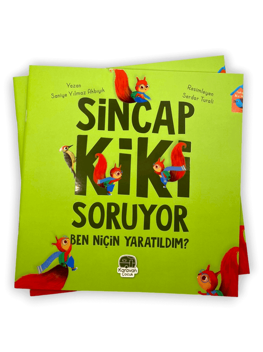Sincap Kiki Soruyor Ben Niçin Yaratıldım