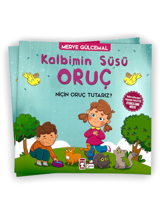 KALBİMİN SÜSÜ ORUÇ - NİÇİN ORUÇ TUTARIZ?